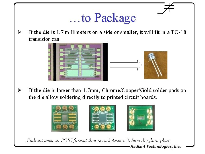 …to Package Ø If the die is 1. 7 millimeters on a side or