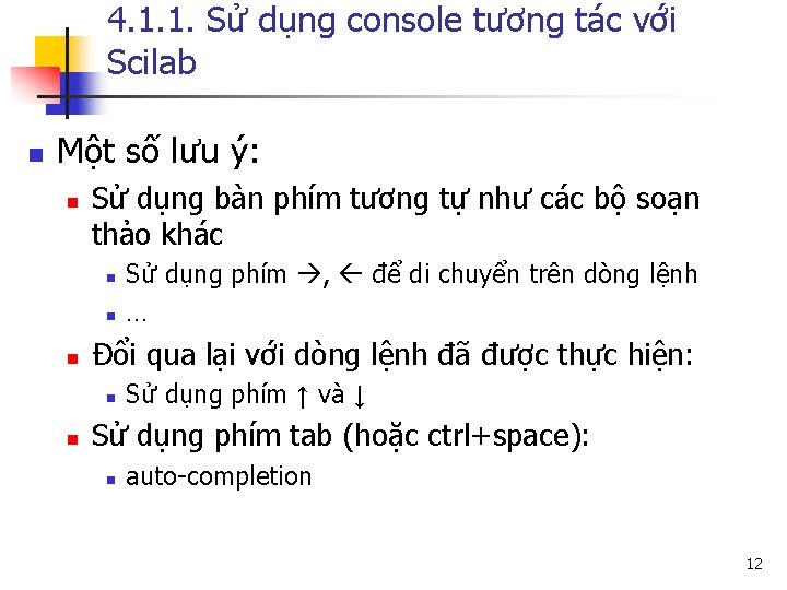 4. 1. 1. Sử dụng console tương tác với Scilab n Một số lưu