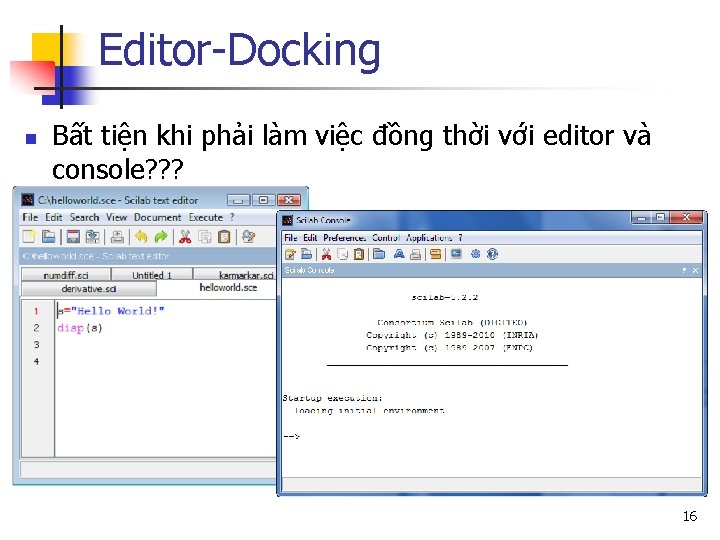 Editor-Docking n Bất tiện khi phải làm việc đồng thời với editor và console?