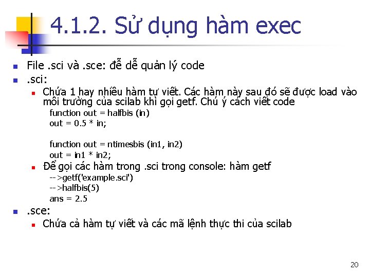 4. 1. 2. Sử dụng hàm exec n n File. sci và. sce: đễ
