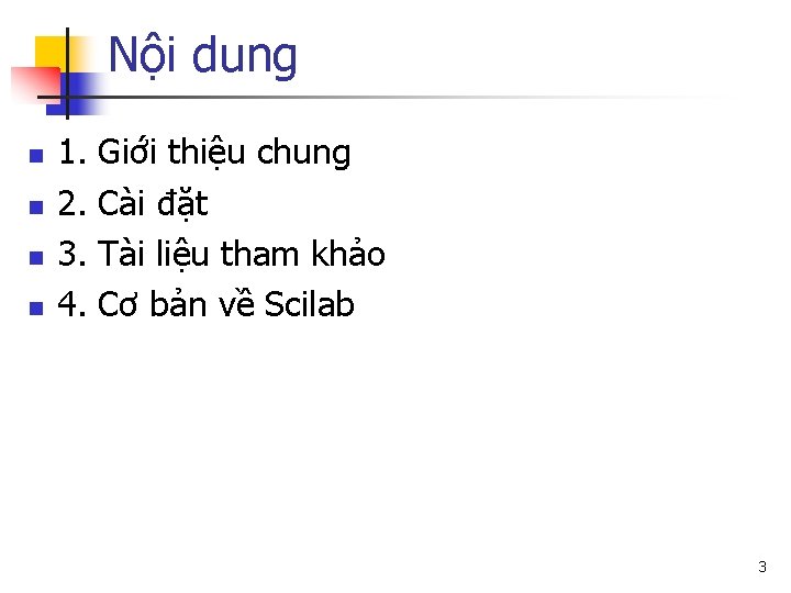 Nội dung n n 1. Giới thiệu chung 2. Cài đặt 3. Tài liệu