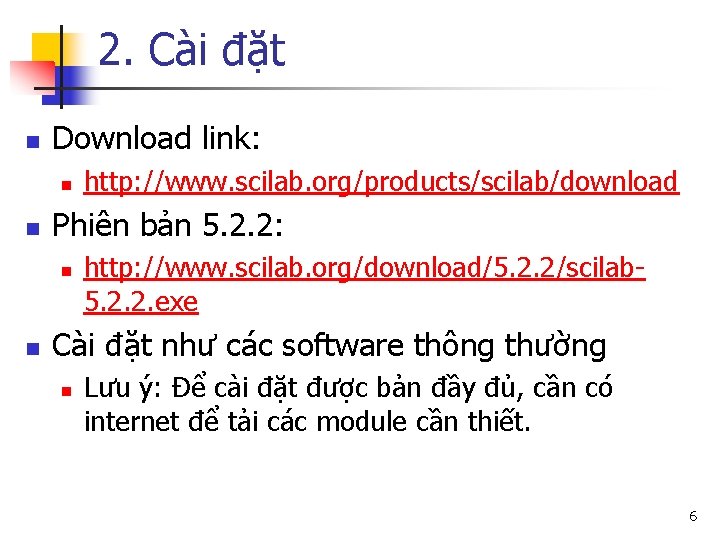 2. Cài đặt n Download link: n n Phiên bản 5. 2. 2: n