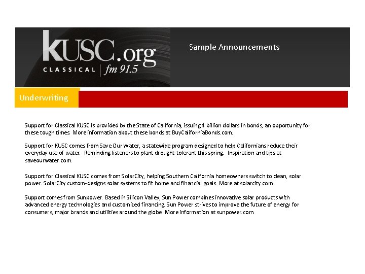 Sample Announcements Underwriting Support for Classical KUSC is provided by the State of California,