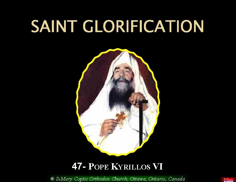 SAINT GLORIFICATION 47 - POPE KYRILLOS VI © ST. Mary Coptic Orthodox Church, Ottawa,