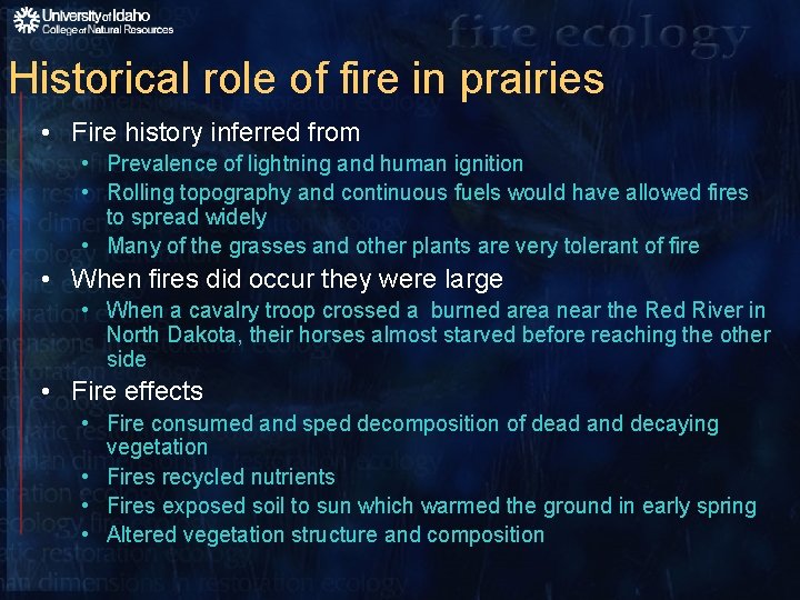 Historical role of fire in prairies • Fire history inferred from • Prevalence of
