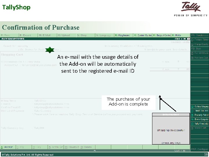 Tally. Shop Confirmation of Purchase An e-mail with the usage details of the Add-on