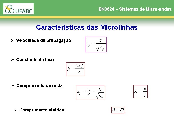 EN 3624 – Sistemas de Micro-ondas Características das Microlinhas Ø Velocidade de propagação Ø EN 3624 – Sistemas de Micro-ondas Características das Microlinhas Ø Velocidade de propagação Ø