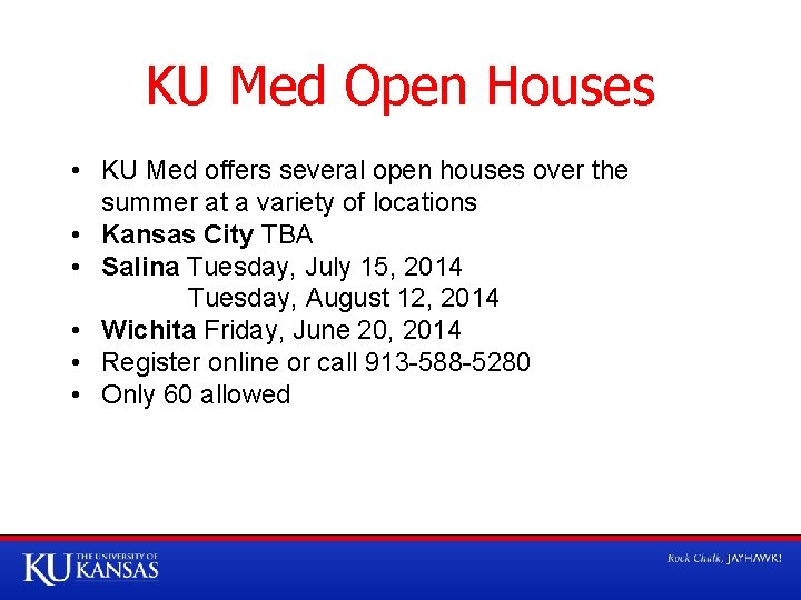 KU Med Open Houses • KU Med offers several open houses over the summer