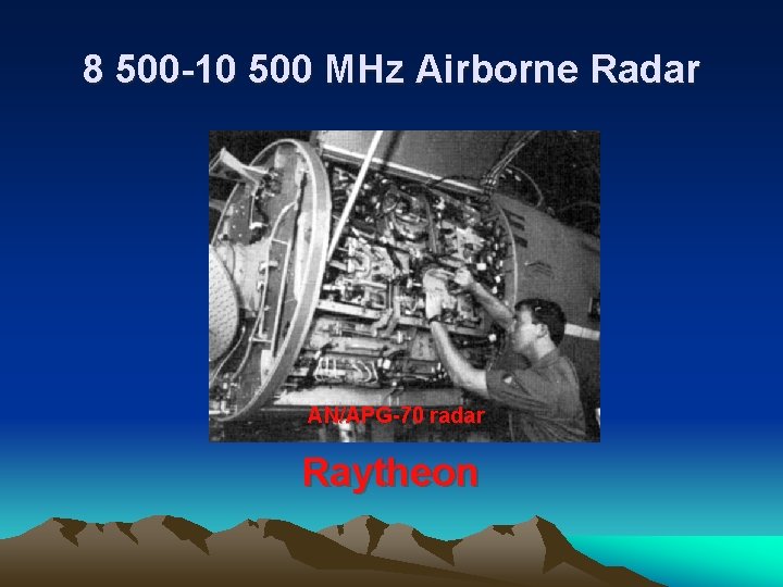 8 500 -10 500 MHz Airborne Radar AN/APG-70 radar Raytheon 