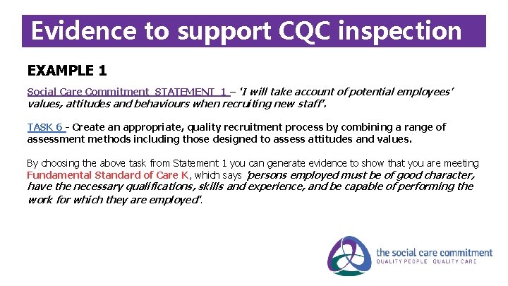 Evidence to support CQC inspection EXAMPLE 1 Social Care Commitment STATEMENT 1 – ‘I