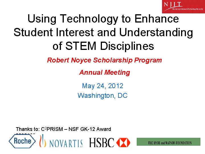 Using Technology to Enhance Student Interest and Understanding of STEM Disciplines Robert Noyce Scholarship