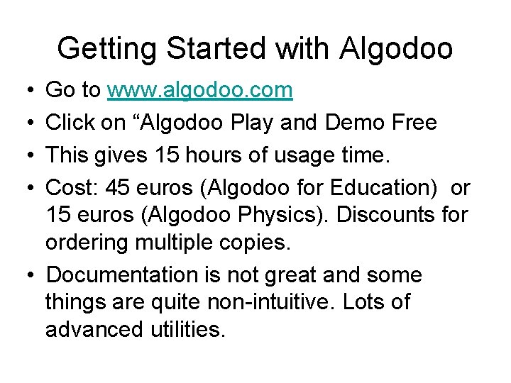 Getting Started with Algodoo • • Go to www. algodoo. com Click on “Algodoo