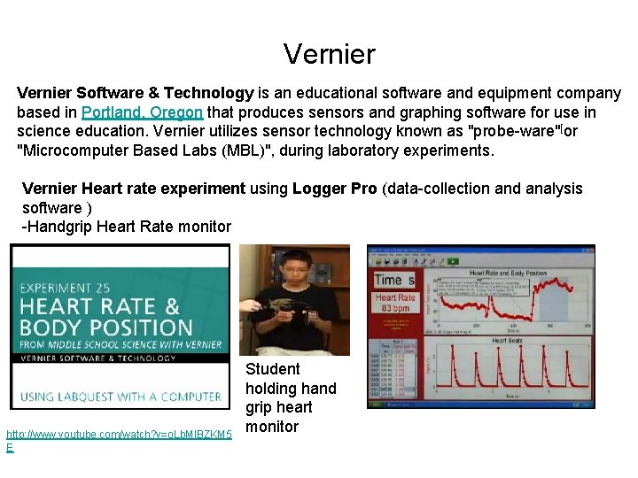 Vernier Software & Technology is an educational software and equipment company based in Portland,