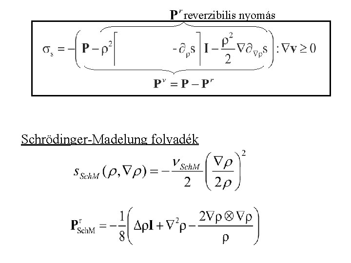 reverzibilis nyomás Schrödinger-Madelung folyadék 