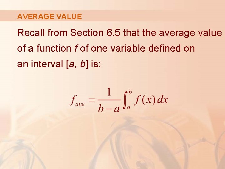 AVERAGE VALUE Recall from Section 6. 5 that the average value of a function