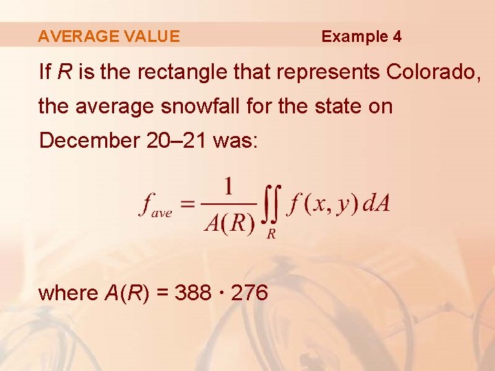 AVERAGE VALUE Example 4 If R is the rectangle that represents Colorado, the average