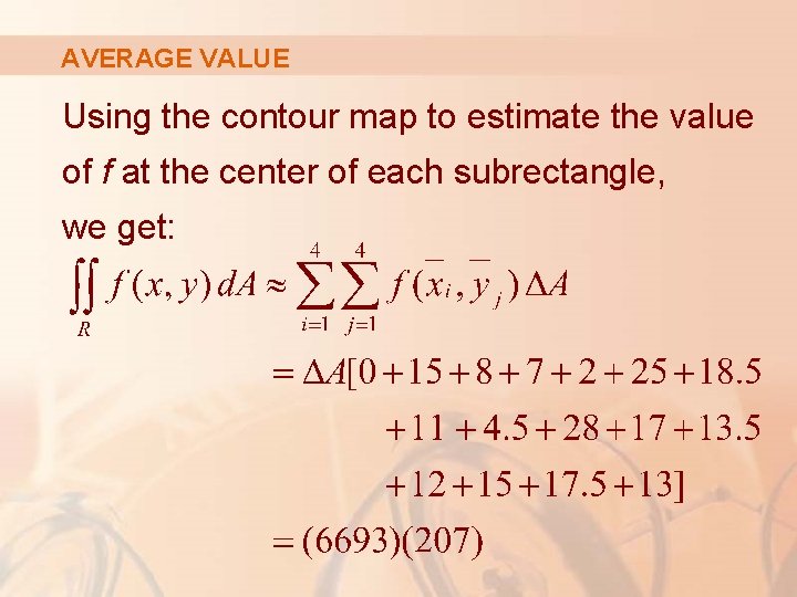 AVERAGE VALUE Using the contour map to estimate the value of f at the