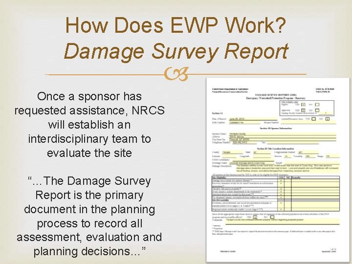How Does EWP Work? Damage Survey Report Once a sponsor has requested assistance, NRCS