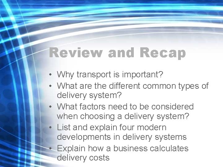 Review and Recap • Why transport is important? • What are the different common Review and Recap • Why transport is important? • What are the different common