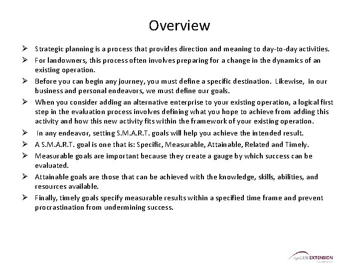 Overview Ø Strategic planning is a process that provides direction and meaning to day-to-day