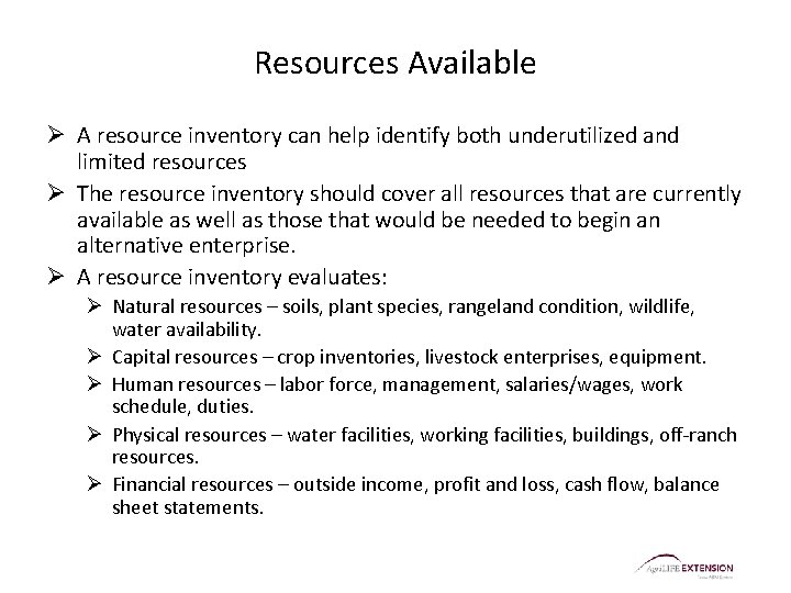 Resources Available Ø A resource inventory can help identify both underutilized and limited resources