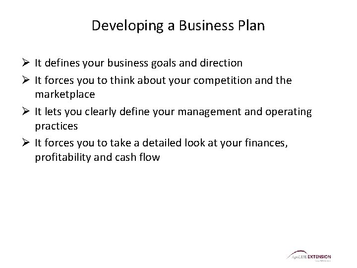 Developing a Business Plan Ø It defines your business goals and direction Ø It