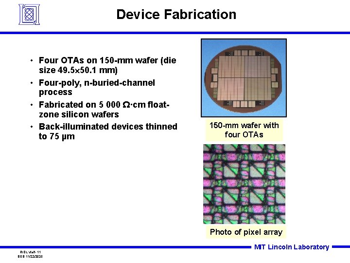 Device Fabrication • Four OTAs on 150 -mm wafer (die size 49. 5 50.