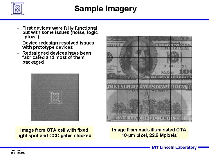 Sample Imagery • First devices were fully functional but with some issues (noise, logic