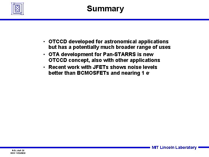 Summary • OTCCD developed for astronomical applications but has a potentially much broader range