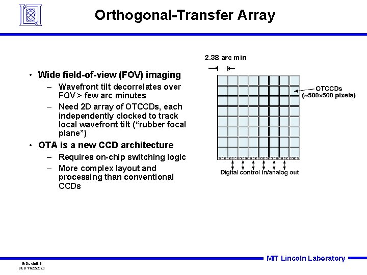 Orthogonal-Transfer Array 2. 38 arc min • Wide field-of-view (FOV) imaging – Wavefront tilt