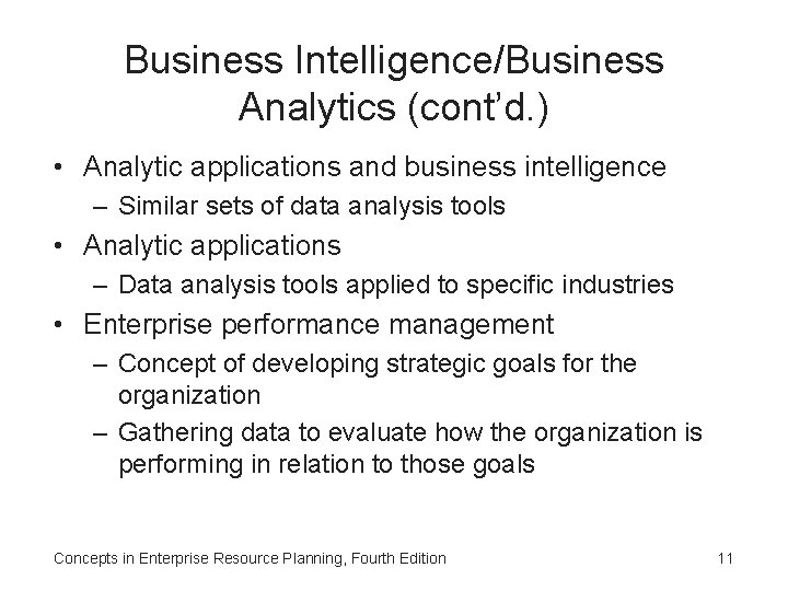 Business Intelligence/Business Analytics (cont’d. ) • Analytic applications and business intelligence – Similar sets