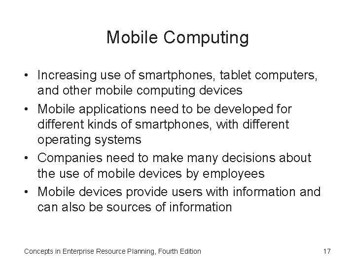 Mobile Computing • Increasing use of smartphones, tablet computers, and other mobile computing devices