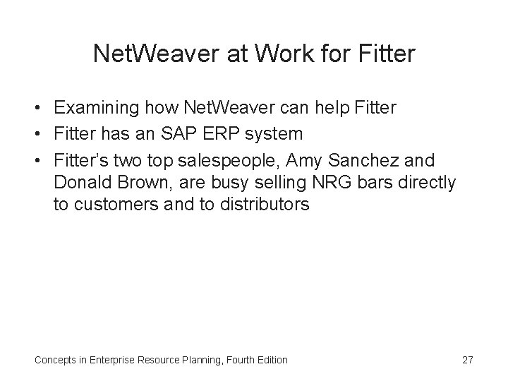 Net. Weaver at Work for Fitter • Examining how Net. Weaver can help Fitter