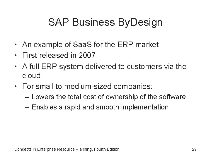 SAP Business By. Design • An example of Saa. S for the ERP market