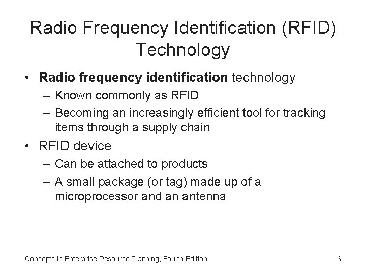 Radio Frequency Identification (RFID) Technology • Radio frequency identification technology – Known commonly as