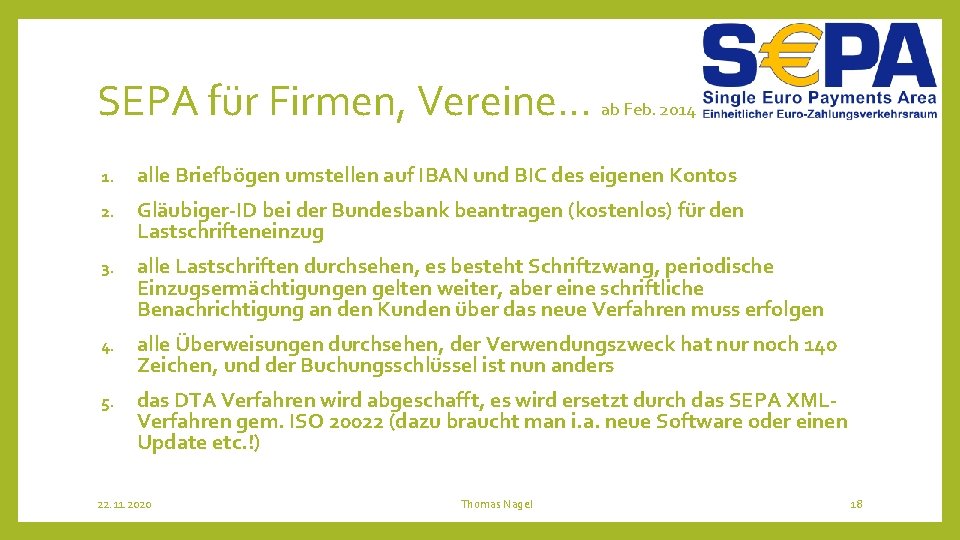 SEPA für Firmen, Vereine… ab Feb. 2014 1. alle Briefbögen umstellen auf IBAN und