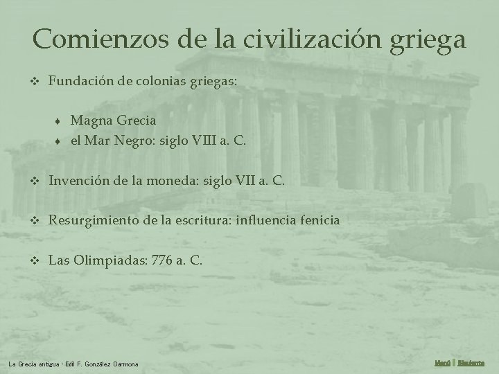 Comienzos de la civilización griega v Fundación de colonias griegas: Magna Grecia ♦ el