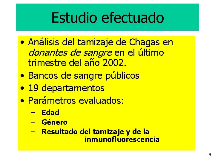 Estudio efectuado • Análisis del tamizaje de Chagas en donantes de sangre en el