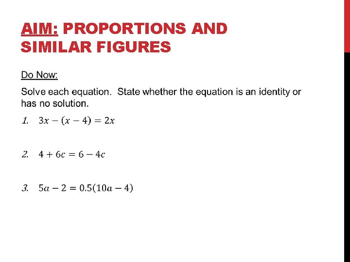 AIM: PROPORTIONS AND SIMILAR FIGURES 