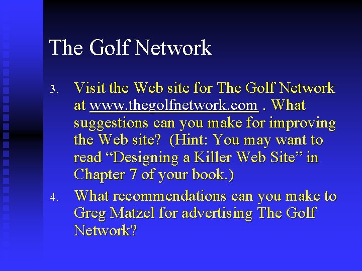 The Golf Network 3. 4. Visit the Web site for The Golf Network at