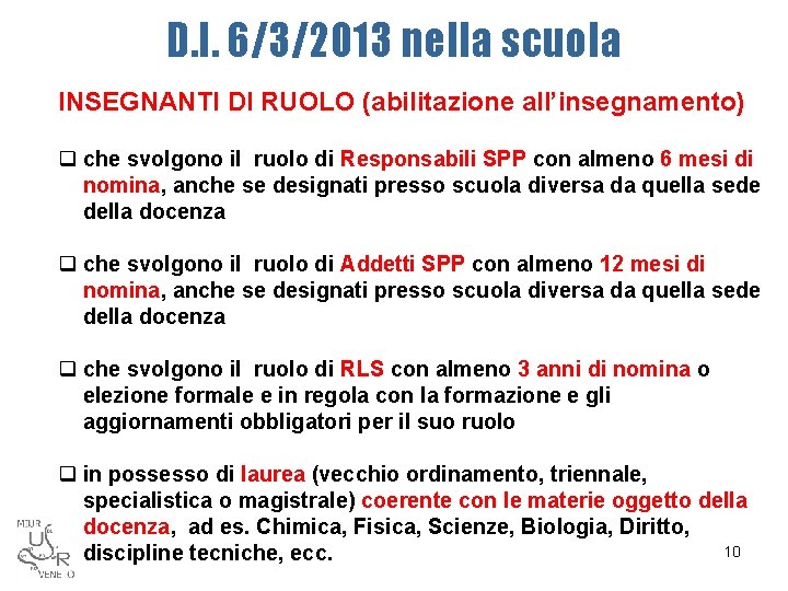 D. I. 6/3/2013 nella scuola INSEGNANTI DI RUOLO (abilitazione all’insegnamento) q che svolgono il