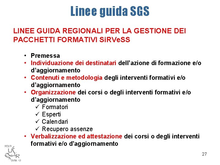 Linee guida SGS LINEE GUIDA REGIONALI PER LA GESTIONE DEI PACCHETTI FORMATIVI Si. RVe.