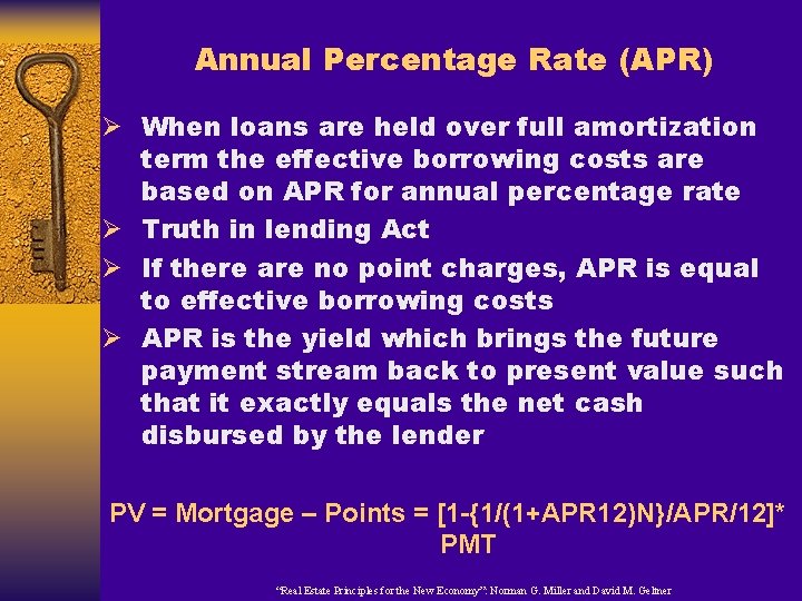 Annual Percentage Rate (APR) Ø When loans are held over full amortization term the