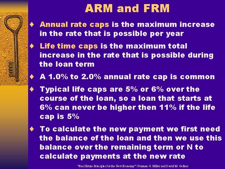 ARM and FRM ¨ Annual rate caps is the maximum increase in the rate