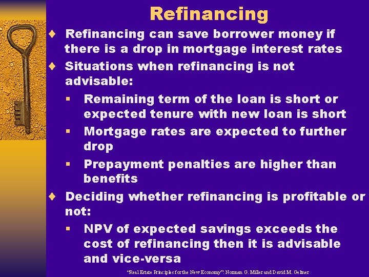 Refinancing ¨ Refinancing can save borrower money if there is a drop in mortgage