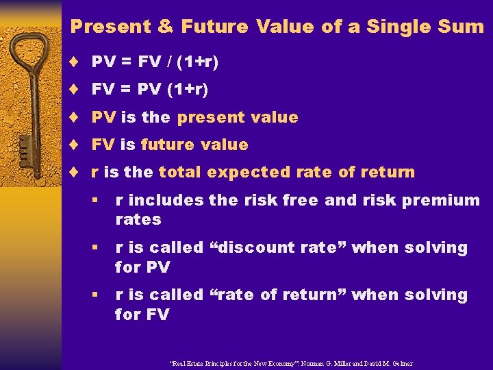 Present & Future Value of a Single Sum ¨ ¨ ¨ PV = FV