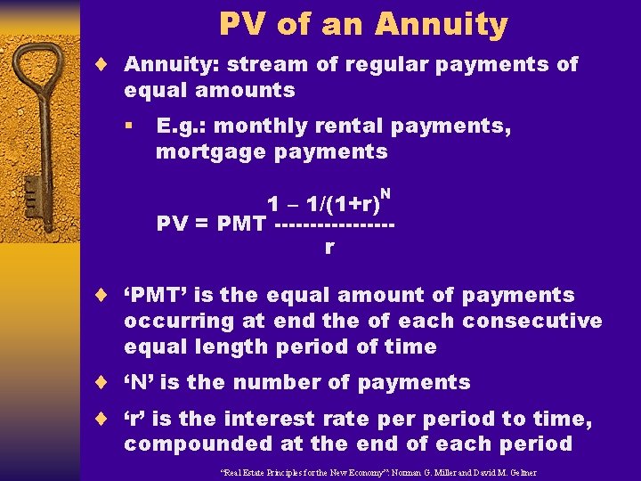 PV of an Annuity ¨ Annuity: stream of regular payments of equal amounts §