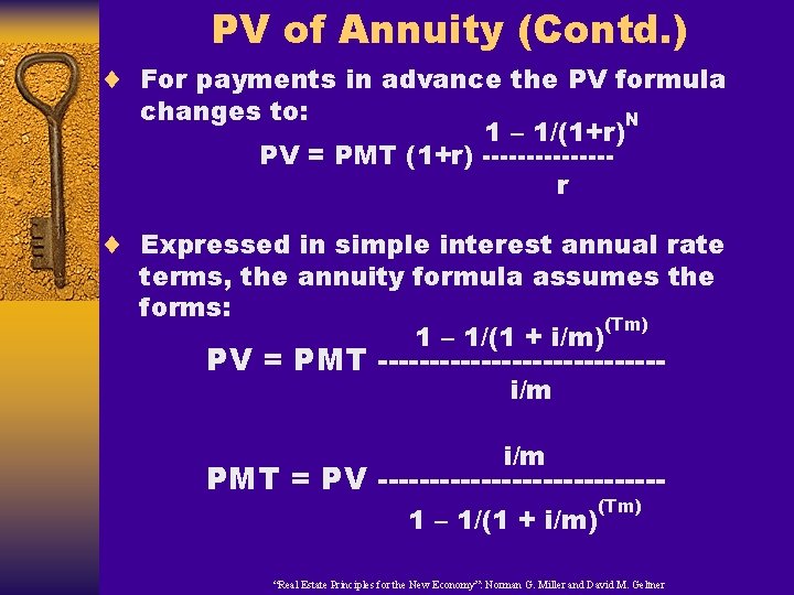 PV of Annuity (Contd. ) ¨ For payments in advance the PV formula changes