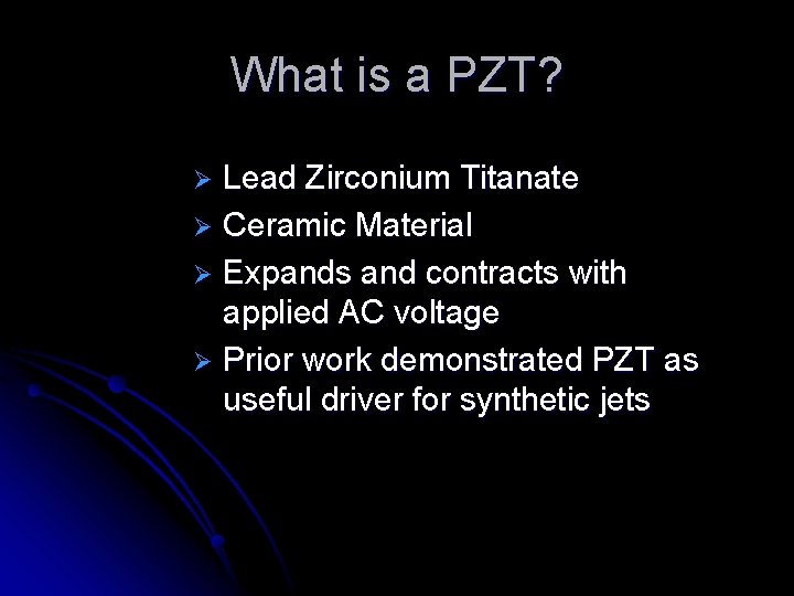 What is a PZT? Lead Zirconium Titanate Ø Ceramic Material Ø Expands and contracts