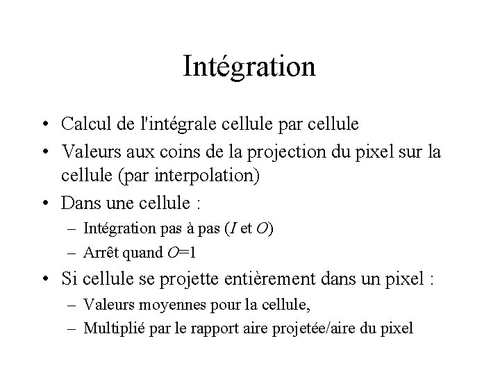 Intégration • Calcul de l'intégrale cellule par cellule • Valeurs aux coins de la